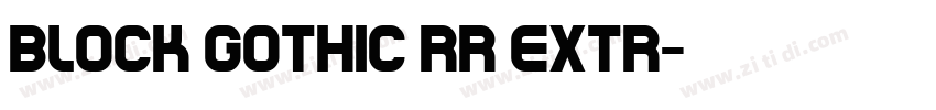 Block Gothic RR Extr字体转换